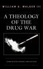 Theology of the Drug War