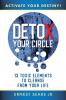 Detox Your Circle Activate Your Destiny