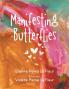 Manifesting Butterflies