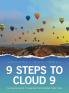 9 Steps to Cloud 9