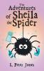 The Adventures of Sheila the Spider