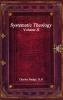 Systematic Theology Volume II