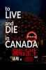 To Live and Die in Canada 润后余生