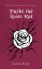 Paint the Roses Red