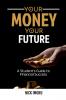 Your Money Your Future