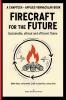 Firecraft for the Future