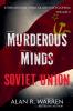 Murderous Minds Soviet Union