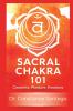 Sacral Chakra 101