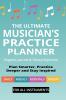 The Ultimate Musician's Practice Planner