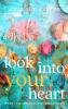 Look Into Your Heart