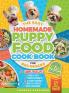 The Easy Homemade Puppy Food Cookbook for Beginners