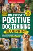The Complete Positive Dog Training Blueprint