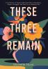 These Three Remain