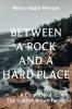 Between a Rock and a Hard Place
