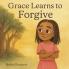 Grace Learns To Forgive