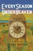 Every Season Under Heaven