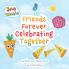 Friends Forever Celebrating Together