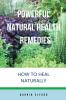 Powerful Natural Health Remedies