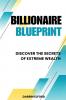 Billionaire Blueprint