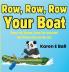 ROW ROW ROW YOUR BOAT