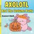 AXOLOTL AND THE COSTUME PARTY
