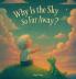 Why Is the Sky So Far Away?