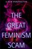 The Great Feminism Scam