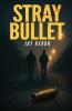 Stray Bullet