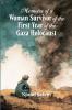 Memoirs of a Woman Survivor of the First Year of the Gaza Holocaust