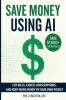Save Money using AI