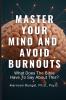 MASTER YOUR MIND And AVOID BURNOUTS