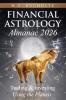 Financial Astrology Almanac 2026