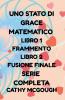 UNO STATO DI GRACE MATEMATICO LIBRO 1 E 2 SERIE COMPLETA ITALIAN EDITION