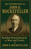 The Autobiography of John D. Rockefeller