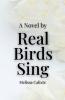 Real Birds Sing