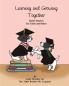 Learning and Growing Together Little Stories for Girls and Boys By Lady Hershey for Her Little Brother Mr. Linguini