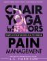 Chair Yoga For Pain Management