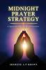 Midnight Prayer Strategy