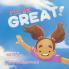 I'll Be Great!