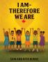 I AM - Therefore We Are