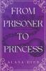 From Prisoner to Princess