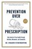 Prevention Over Prescription