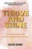 Thrive and Shine