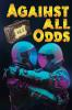Against All Odds