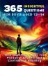365 Insightful Questions for Boys Aged 13-14