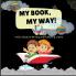 My Book My Way! A Kid's Guide to Writing and Publishing A Book