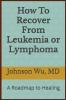How To Recover From Leukemia Or Lymphoma