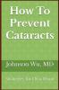 How To Prevent Cataracts