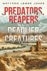 Predators Reapers and Deadlier Creatures