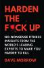 Harden the F*ck Up